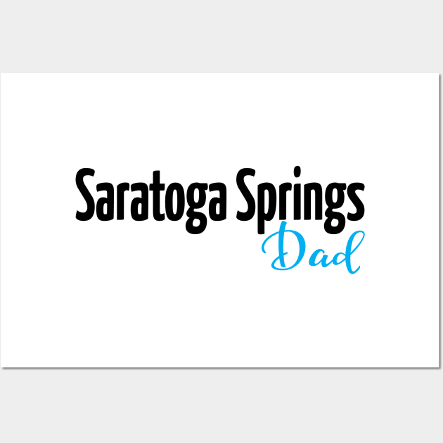 Saratoga Springs Dad Wall Art by ProjectX23Red